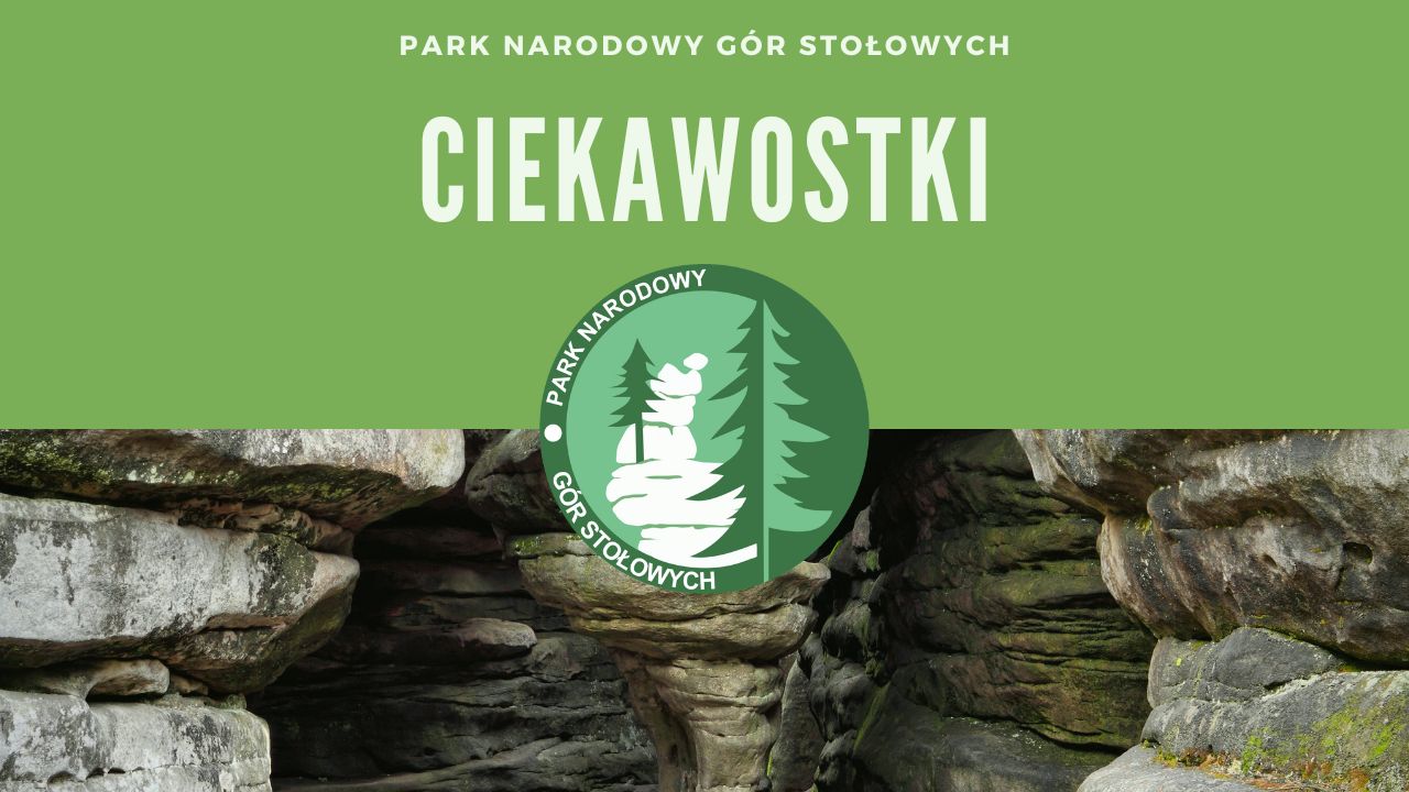 Park Narodowy Gór Stołowych Ciekawostki